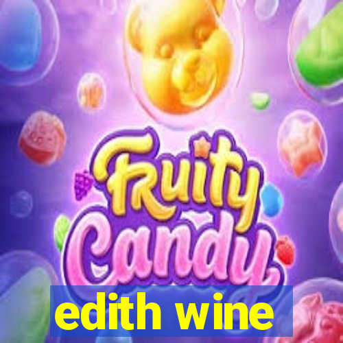 edith wine